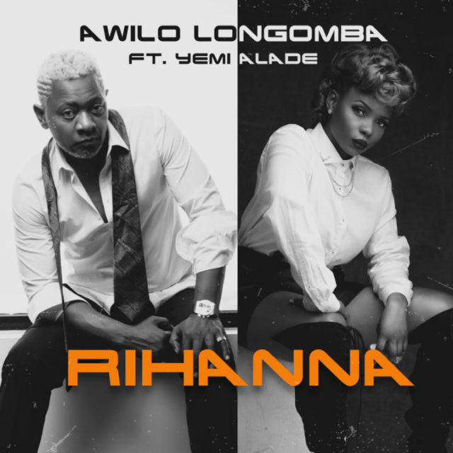  Awilo Longomba Ft. Yemi Alade – Rihanna