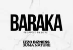 Izzo Bizness Ft Juma Nature BARAKA