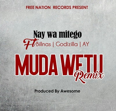 nay wa mitego ft billnas x godzilla x ay muda wetu