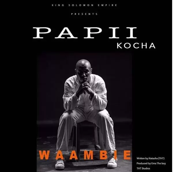 Papii Kocha Waambie