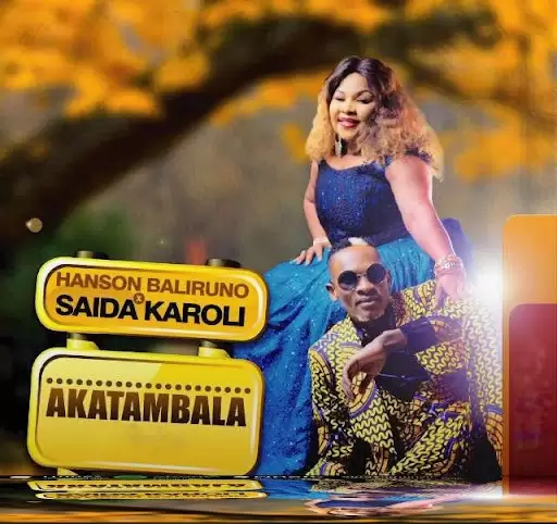 Download | Saida Karoli Ft Hanson Baliruno - Akatambala | Audio - Yinga Media