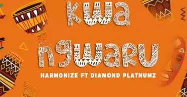 harmonize ft diamond platnumz kwa ngwaru