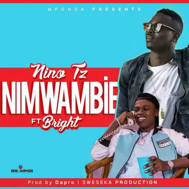 nino tz ft bright nimwambie