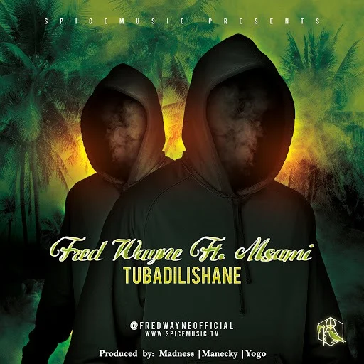 fred wayne ft msami tubadilishane