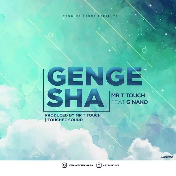 g nako ft mr t touch gengesha