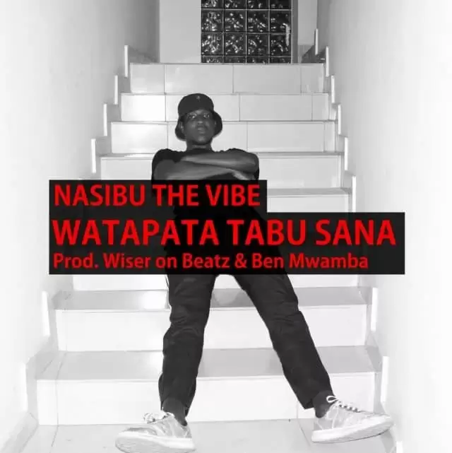 Nasibu the Vibe Watapata Tabu Sana