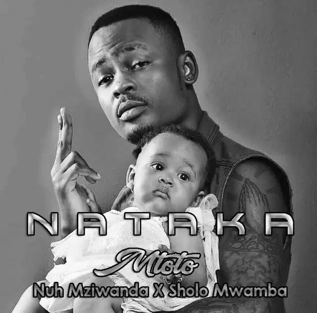 nuh mziwanda ft sholo mwamba nataka mtoto