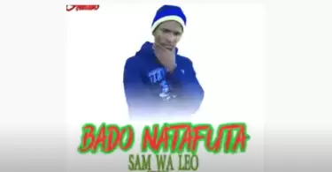 Sam Wa Leo Ft Guap Family Bado natafuta