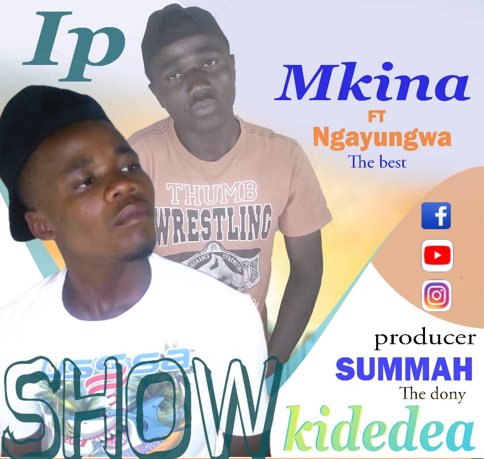 ip mkina ft ngayungwa the best show kidedea