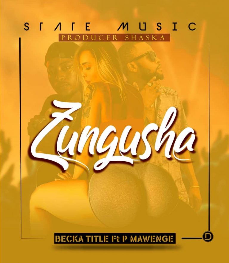 becka title ft p mawenge zungusha