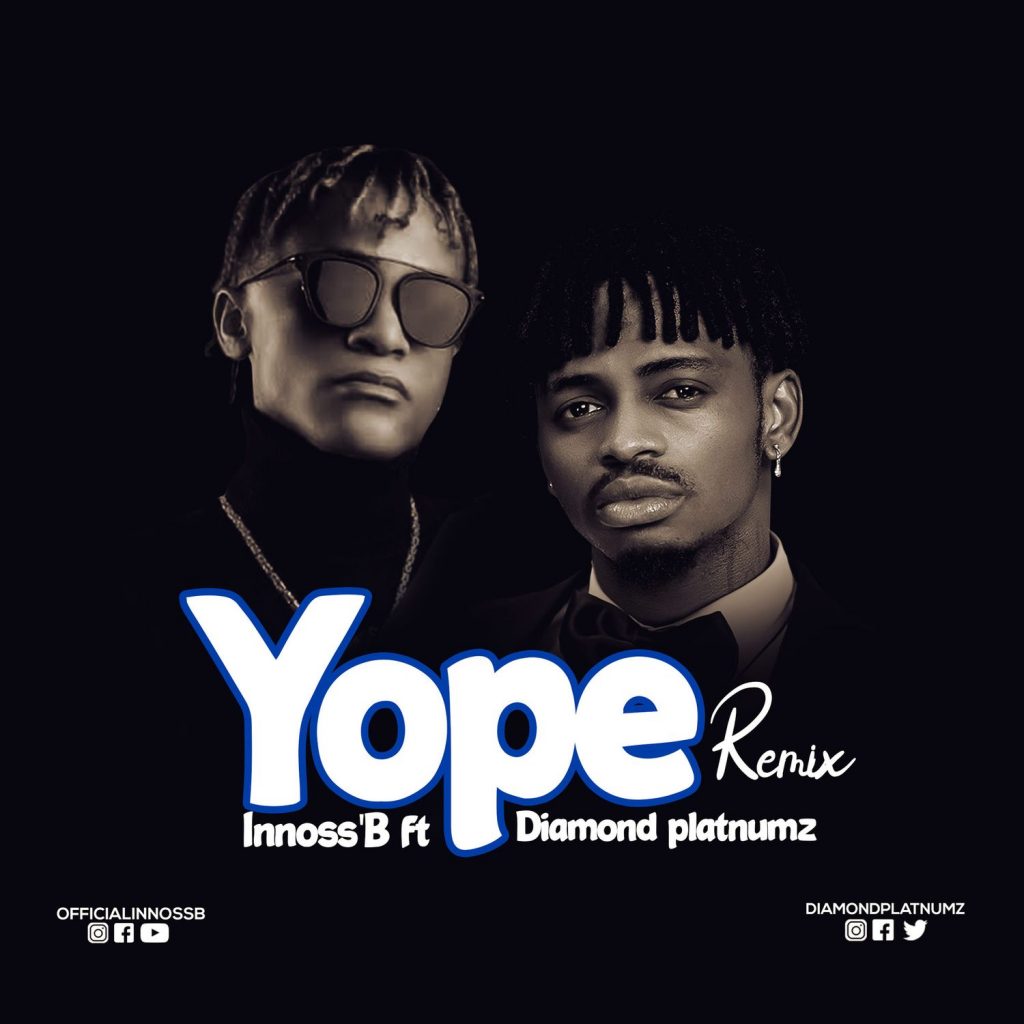 Download | Innoss B Ft Diamond Platnumz - Yope Remix | Audio - Yinga Media