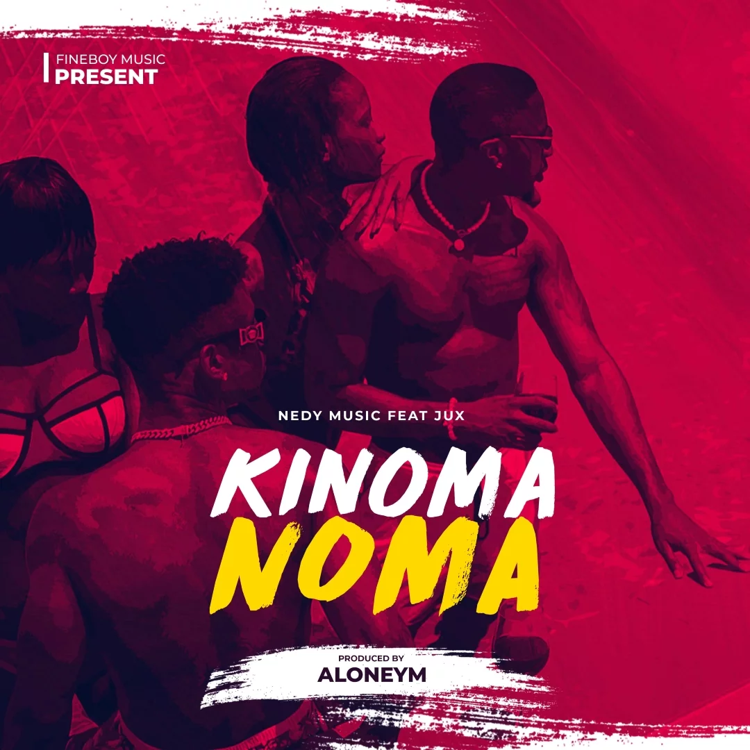 nedy music ft jux kinomanoma