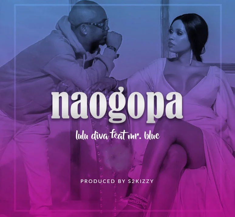 lulu diva ft mr blue naogopa