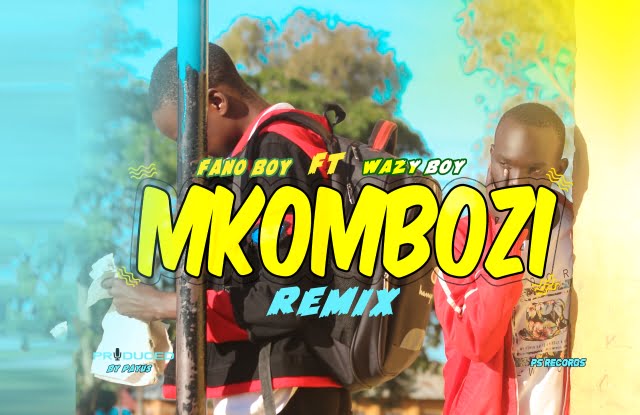 fano boy ft wazy boy mkombozi
