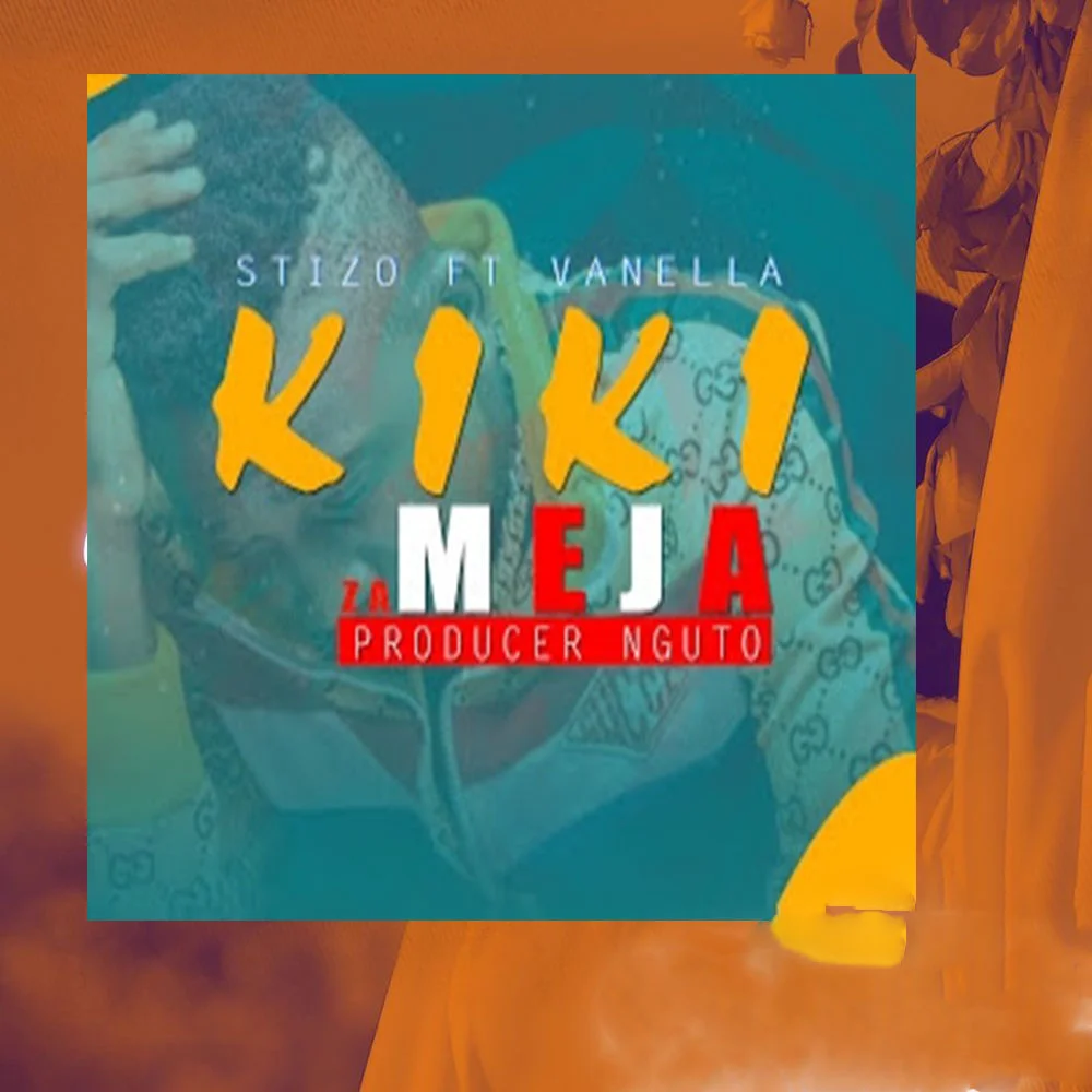 stizo ft vanella kiki za meja