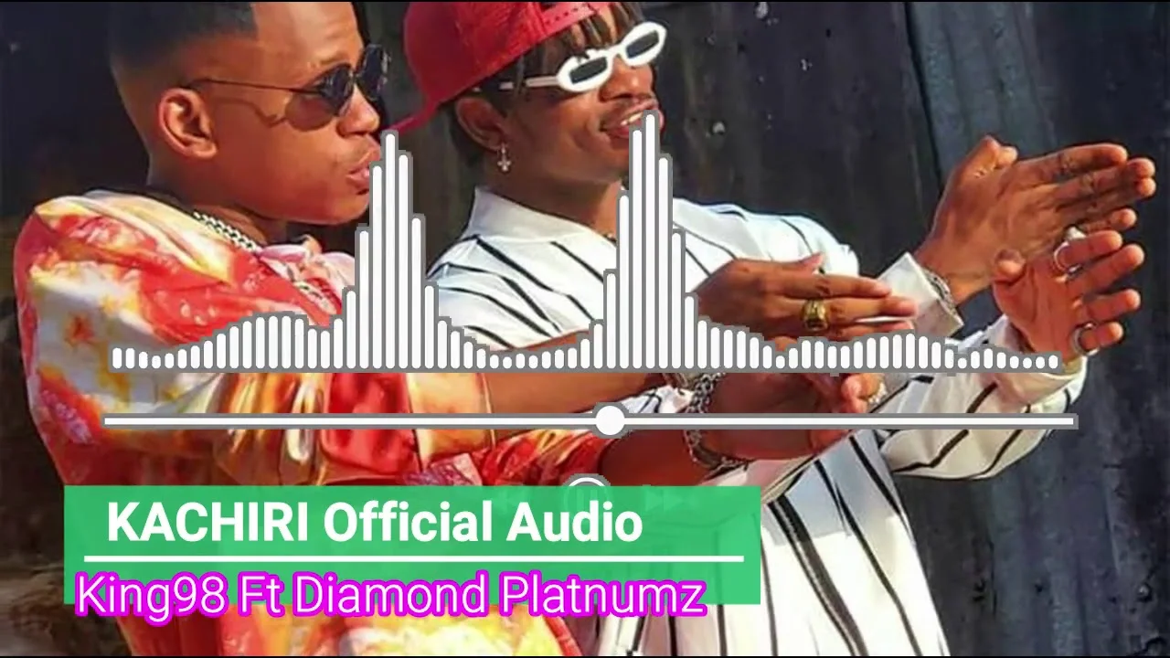 king 98 ft diamo…platnumz kachiri