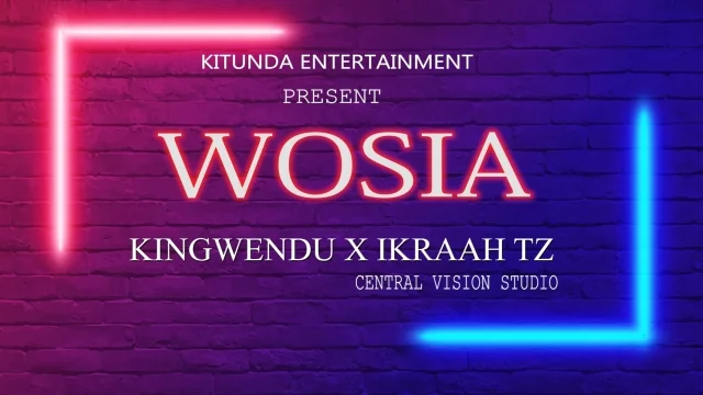 kingwendu x ikraah tz wosia