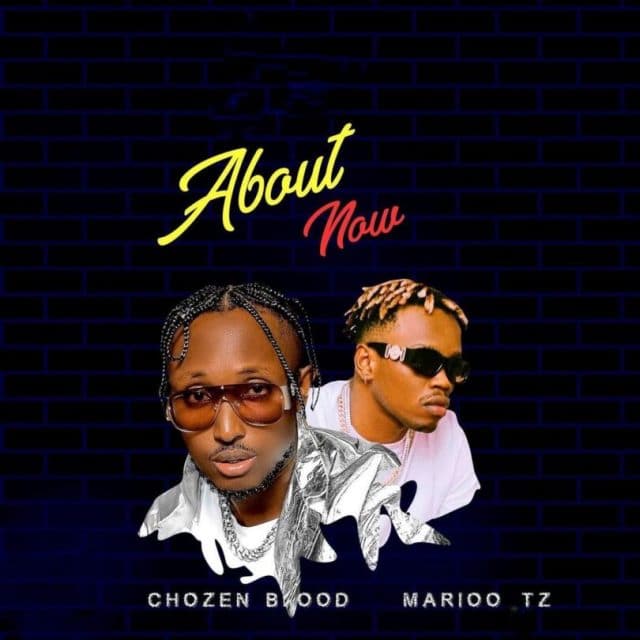 chozen blood ft marioo about now