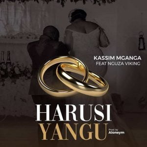 Kassim Mganga Ft. Nguza Viking – Harusi Yangu | Download