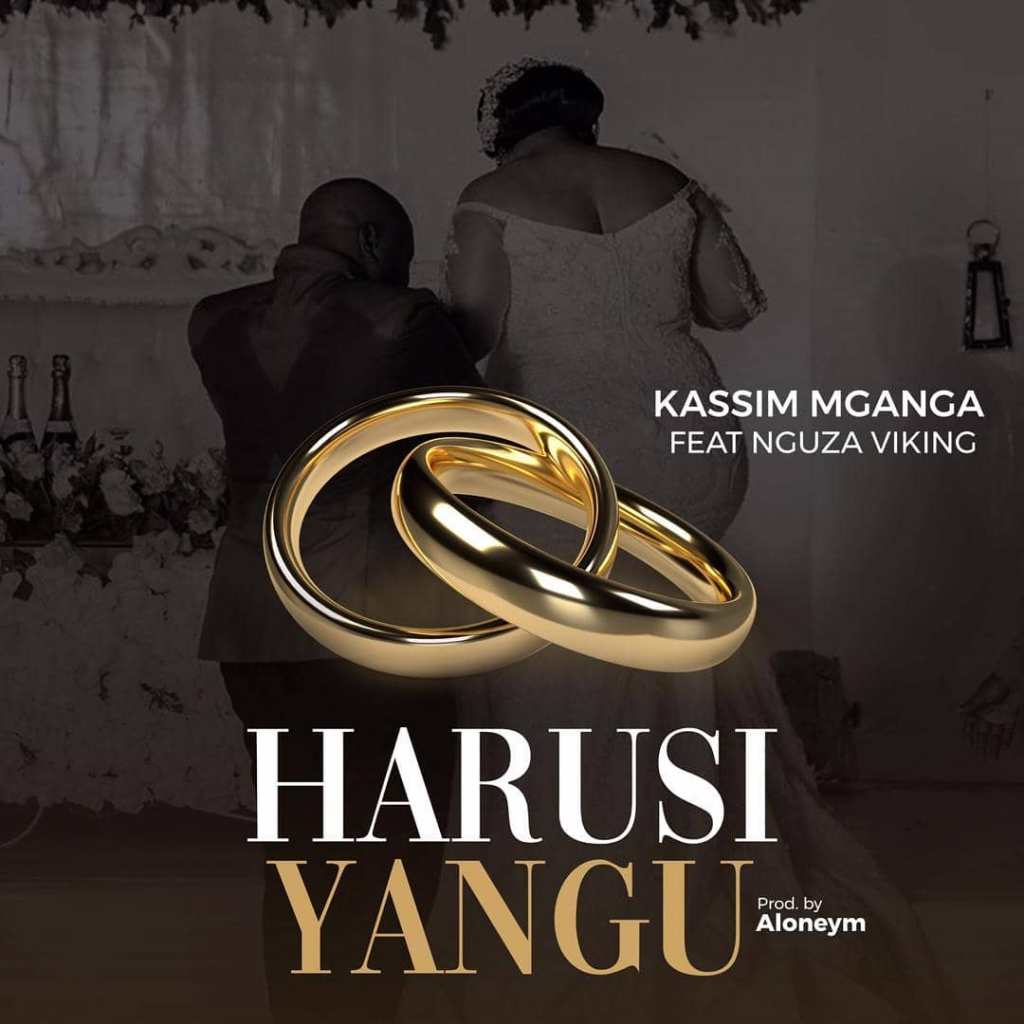Kassim Mganga Ft. Nguza Viking – Harusi Yangu | Download