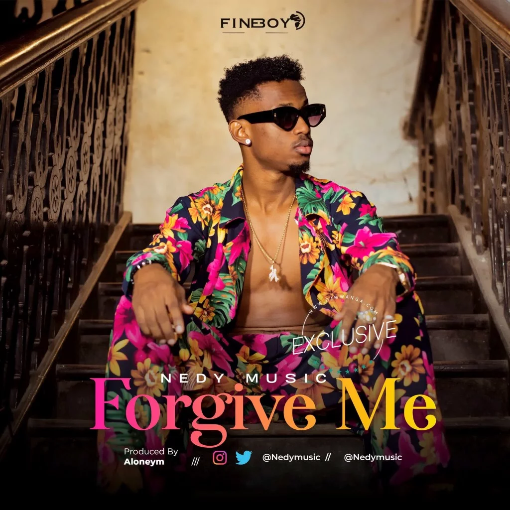 Download | Nedy Music – Forgive Me Mp3 Audio