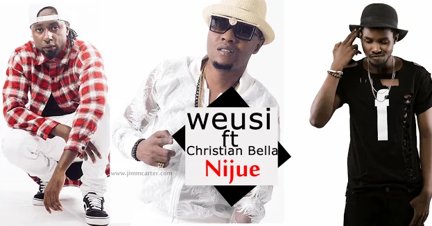 weusi x christian bella nijue