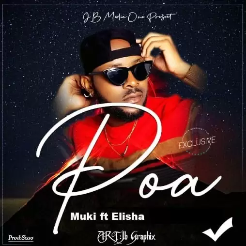 Download | Muki Ft Elisha - POA | Audio - Yinga Media