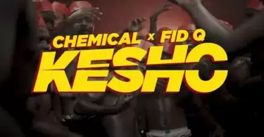 video Chemical x Fid Q Kesho