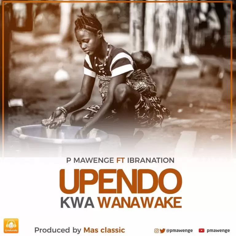 p mawenge ft ibrahnation upendo kwa wanawake