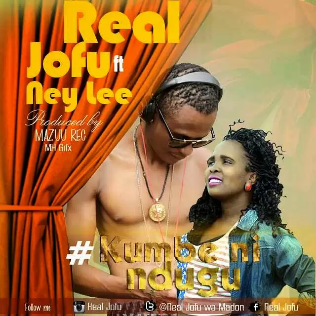 real jofu ft ney lee kumbe ni ndugu