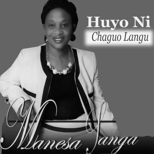 Manesa Sanga - Huyo Ni Chaguo Lako