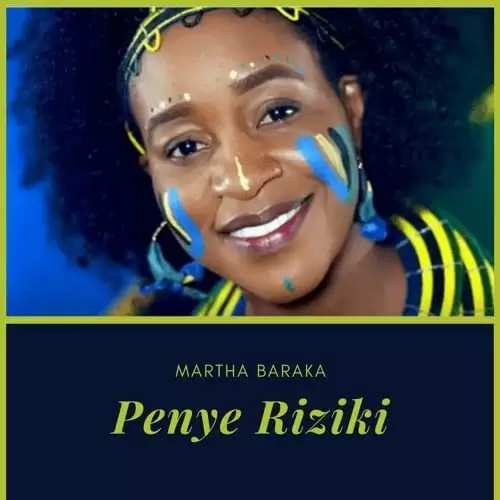 Martha Baraka Penye Riziki