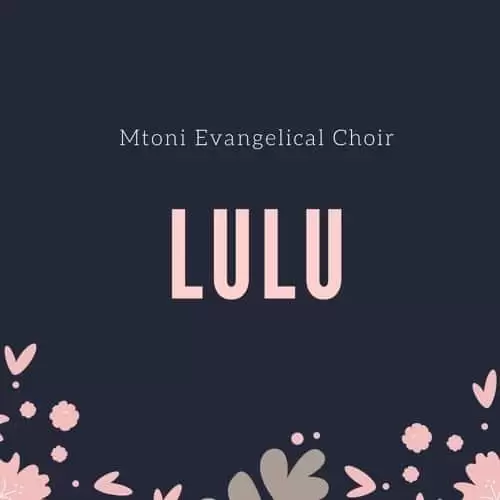 Download Mp3 Mtoni Evangelical Choir Lulu