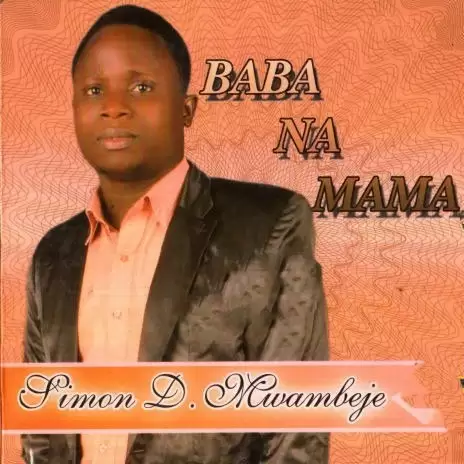 Simon Mwambeje Baba na mama