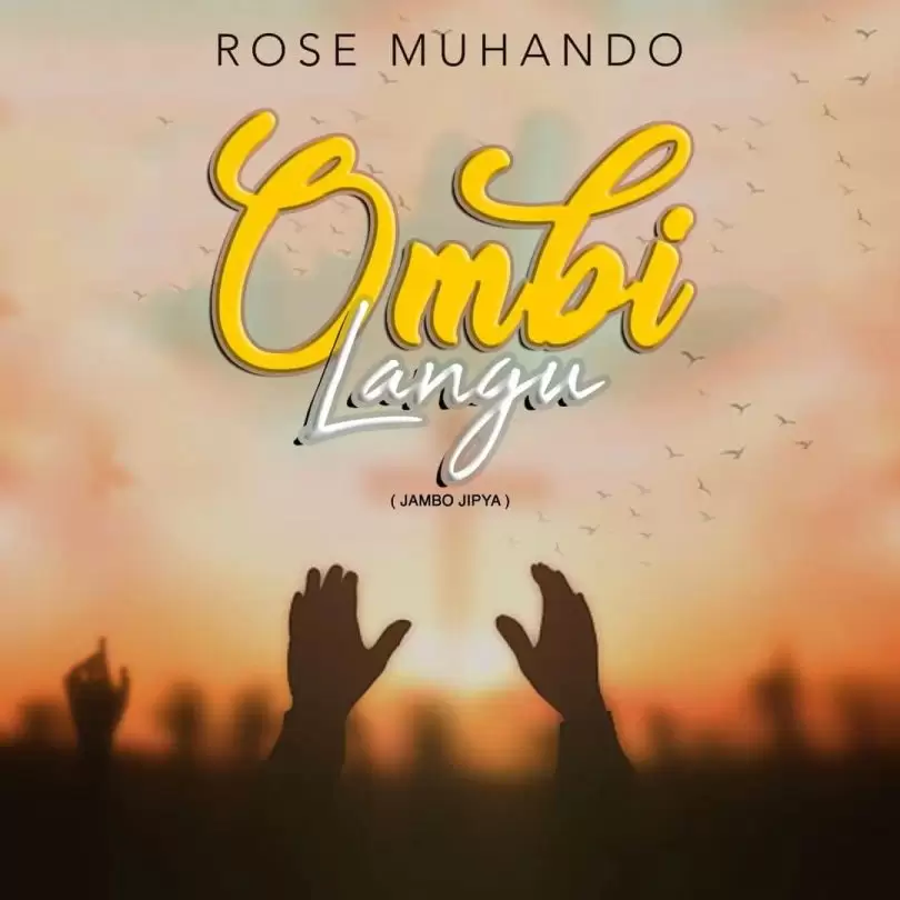 rose muhando ombi langu