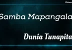 samba mapangala dunia tunapita