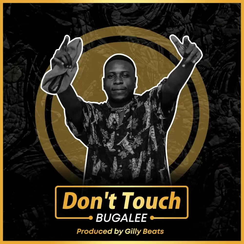 bugalee dont touch
