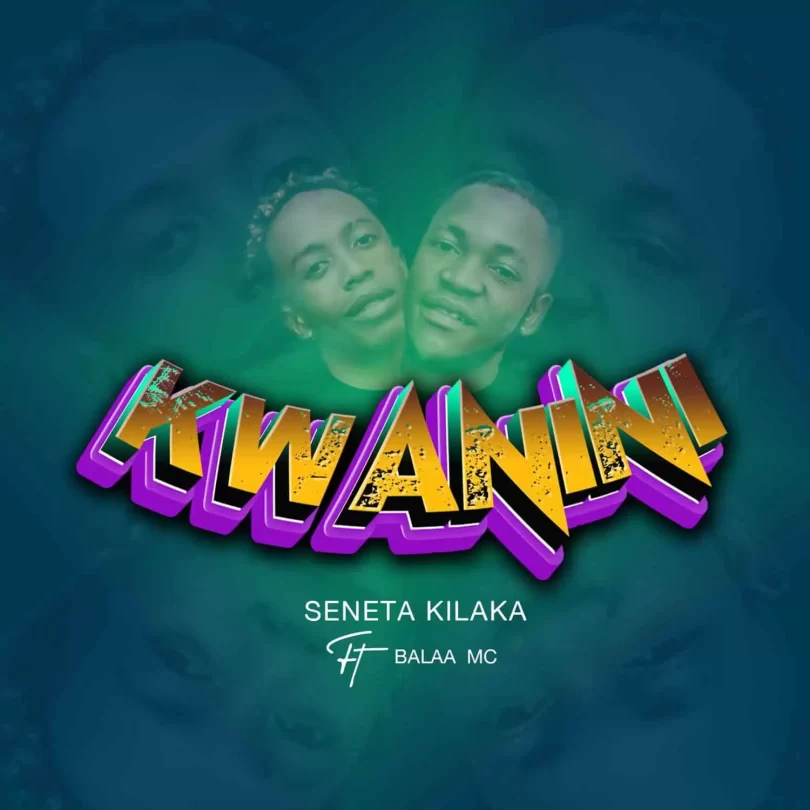 Seneta Kilaka Kwanini