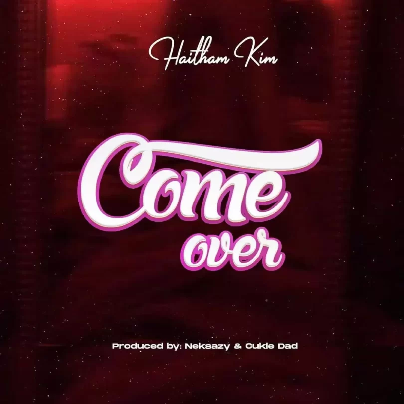 haitham kim come over