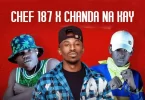 Chef 187 ft Chanda Na Kay