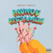 dakota ft mbosso mungu atusamehe