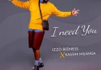 izzo bizness ft kassim mganga i need you