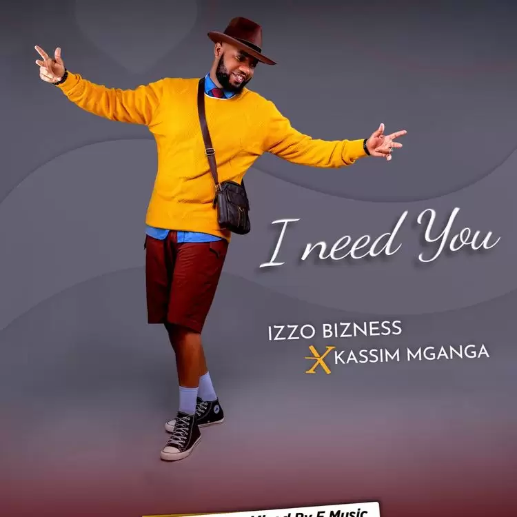 izzo bizness ft kassim mganga i need you