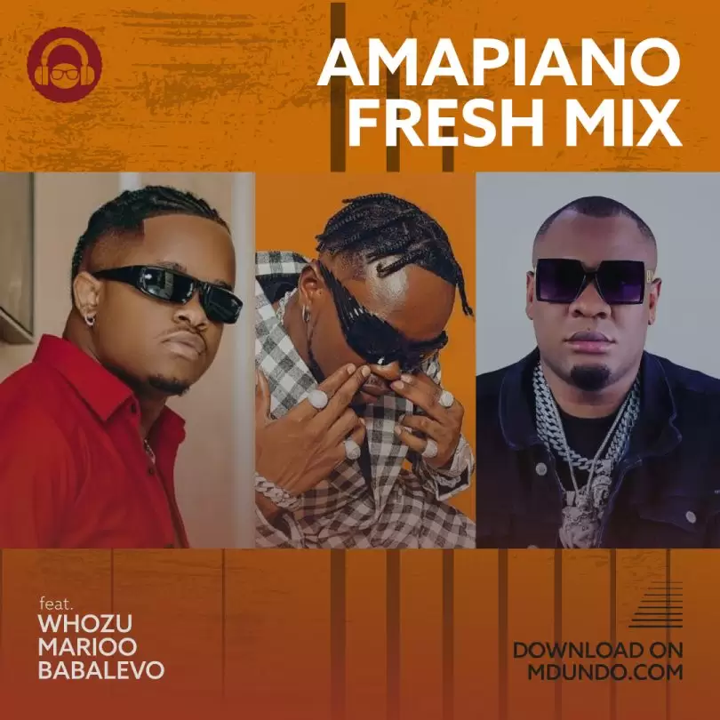 Amapiano Fresh Mix ft Whozu 1