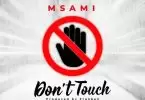 msami dont touch