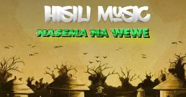 Hisili Music Nasema na Wewe