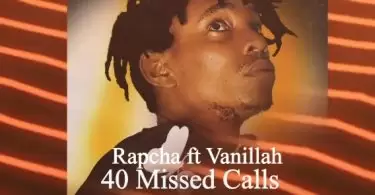 Rapcha 40 Missed Calls