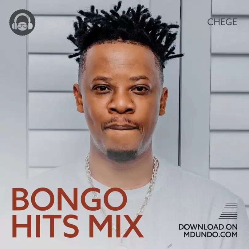 Pakua Bongo Hits Mix ft Chege Chigunda