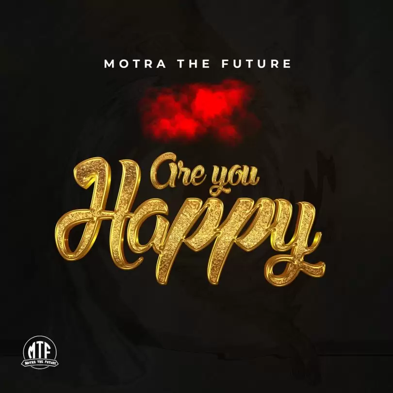 motra the future are you happy