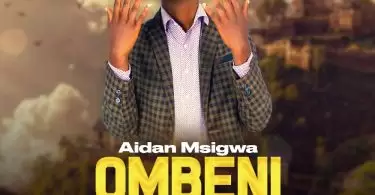 Aidan Msigwa Ombeni Nanyi Mtapewa